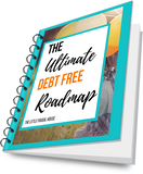 The Ultimate Debt Free Roadmap Workbook